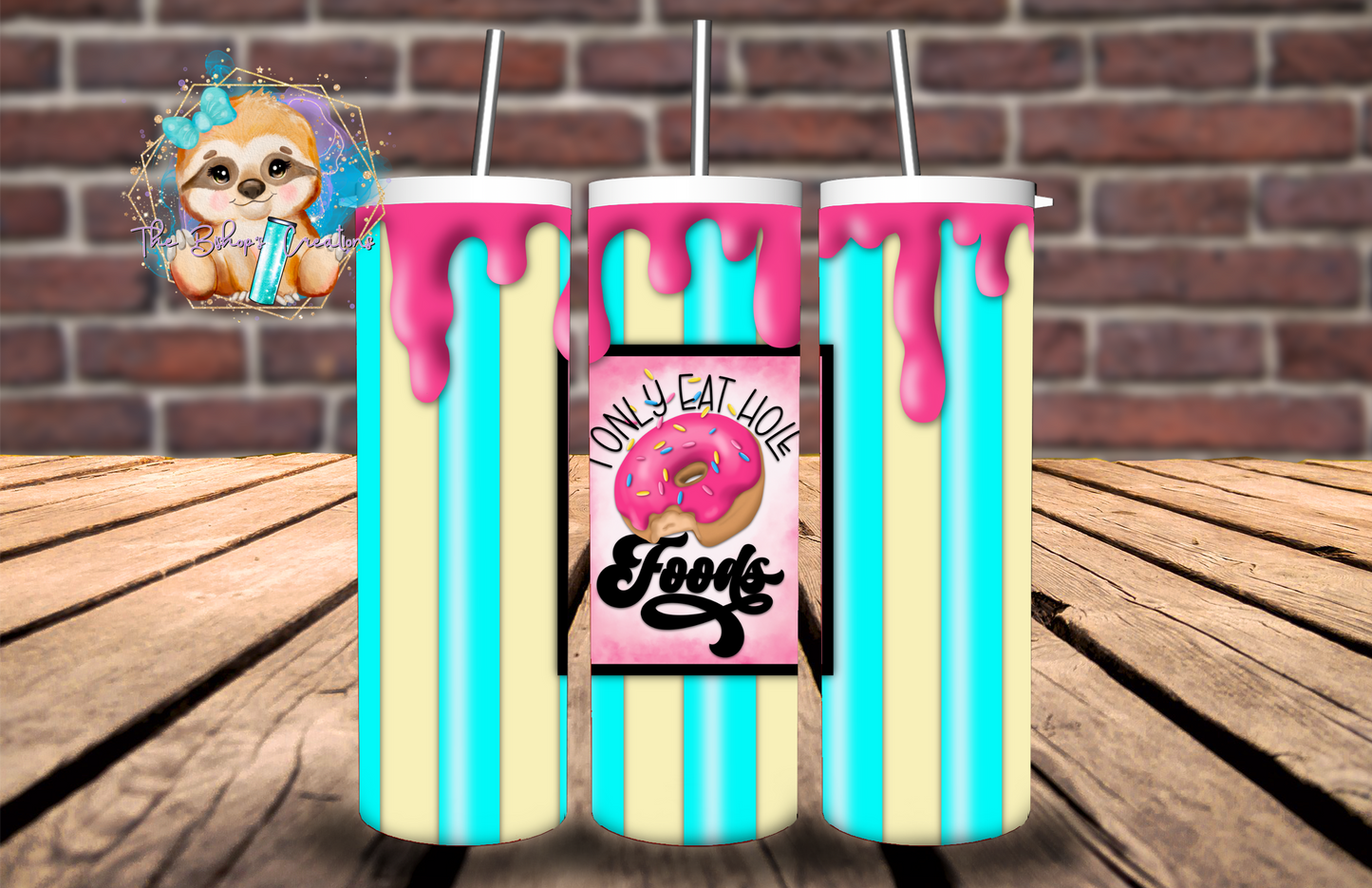 I only eat Hole Foods Tumbler